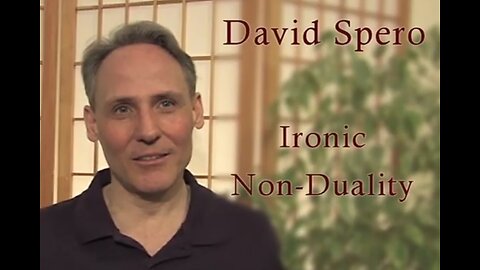 David Spero - Ironic Non-Duality