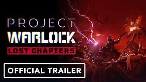 Project Warlock: Lost Chapters - Official Trailer | Realms Deep 2023