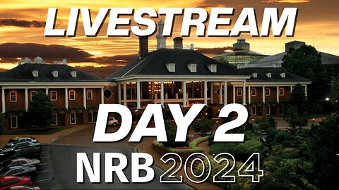 NRB DAY 2 | LIVESTREAM ALL DAY | Guest List forthcoming.