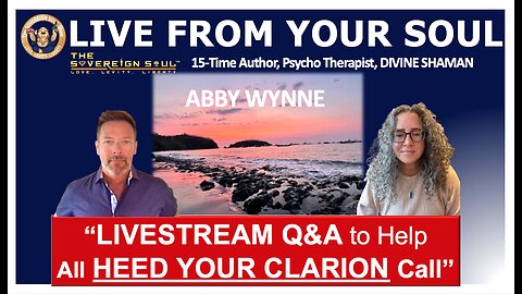 🔥🙌LIVESTREAM🙌🔥Q&A with SHAMAN Abby Wynne on LIVING YOUR SOUL’S SERENITY for Peace & Joy!