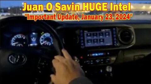 Juan O Savin HUGE Intel: "Juan O Savin Important Update, January 23, 2024"