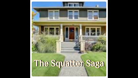 The squatter saga