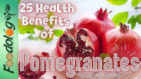 25 Health Benefits of Pomegranates | Foodology by Dr.