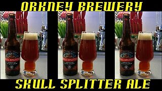 Orkney Brewery ~ Skull Splitter Scotch Ale