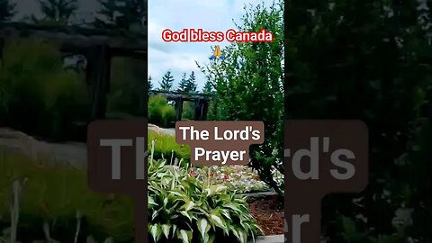 The Lord's Prayer - God bless Canada