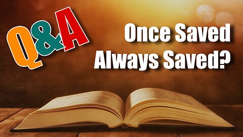 Once Saved Always Saved?