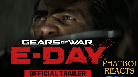 Gears of War: E-Day | Official Announce Trailer (In-Engine) - REACTION BY PHATBOI