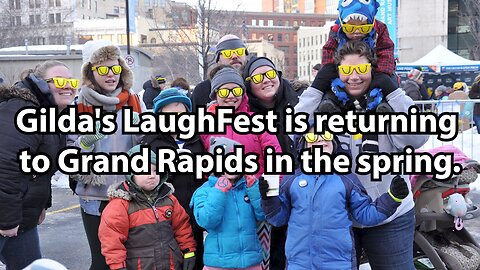 Gilda's LaughFest is returning to Grand Rapids in the spring.
