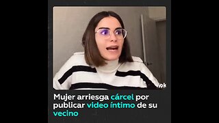 ‘Influencer’ española podría ir a la cárcel por grabar a un vecino tocándose