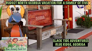 7 Day Vacation for a Family of 5 in Blue Ridge, Georgia for Under $2,000: A Slack Tide Travel Guide