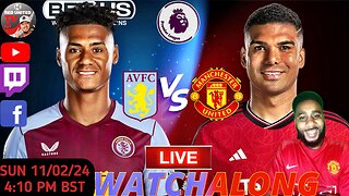 ASTON VILLA vs MANCHESTER UNITED LIVE WATCHALONG - PREMIER LEAGUE | Ivorian Spice