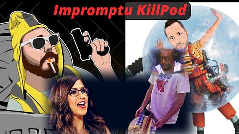 Impromptu Killpod (#11) - EP 123