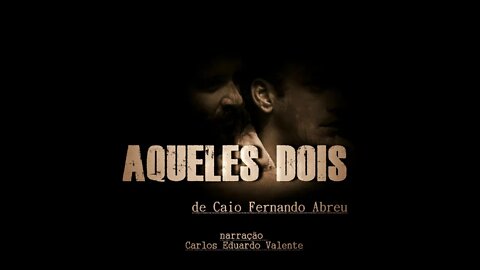 AUDIOBOOK - AQUELES DOIS - de Caio Fernando Abreu