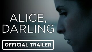 Alice, Darling - Official Trailer