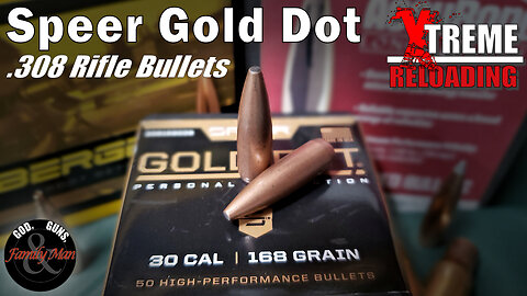 Extreme Reloading: Loading and testing 168 gr. Speer Gold Dot rifle bullets (ep. 10)