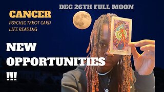 CANCER - “A NEW BEGINNING IN LOVE & OPPORTUNITIES!!!” COLD FULL MOON 1226 🌕♋️PSYCHIC READING