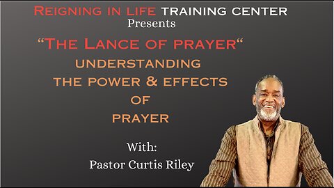 The Lance of Prayer“ Understanding The Power & Effects of Prayer