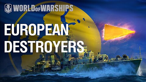 European Destroyers - SPONSORED