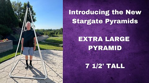 Introducing the New Stargate Pyramids EXTRA LARGE Pyramid