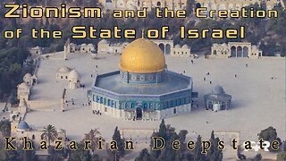 Zionism and the Creation of the Israeli State