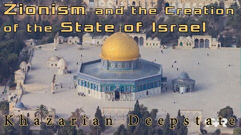 Zionism and the Creation of the Israeli State