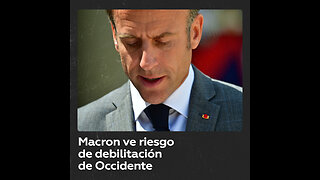 Macron: “Hay un riesgo de que Occidente y Europa se debiliten”