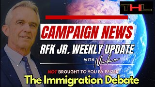 Campaign News -- RFK Jr Weekly Update with Niko | The Immigration Debate