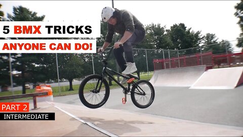 ANYONE CAN DO THESE INTERMEDIATE BMX TRICKS!