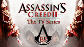 The Assassin's Creed TV SHOW - Season 2, Episode 8