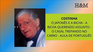 COSTINHA | O JAPONÊS E A BICHA - A BICHA QUERENDO ASSUNTO - O CASAL TREPANDO NO CARRO - AULA DE PORT