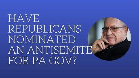 Have Republicans nominated an antisemite for PA gov?