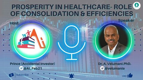 Prosperity in Healthcare- Role of consolidation & efficiencies | Wealth Podcasts