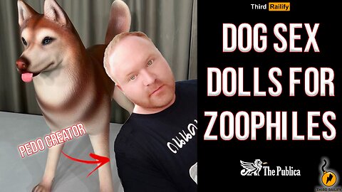 Dutch Manufacturer Who Created World’s First Baby Sex Doll Now Offering Dog Sex Dolls For Zoophiles