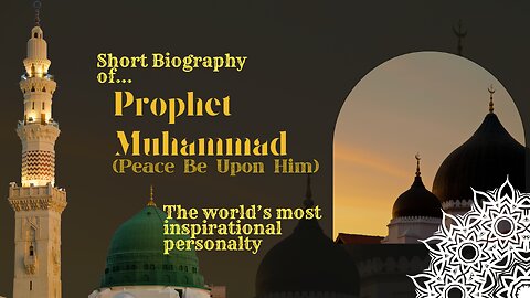 The Prophet Muhammad (PBUH): A Life of Inspiration | Wisdom & Legacies