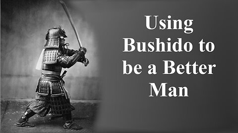 How to Man Podcast Ep. 4. Bushido - The Way of the Samurai