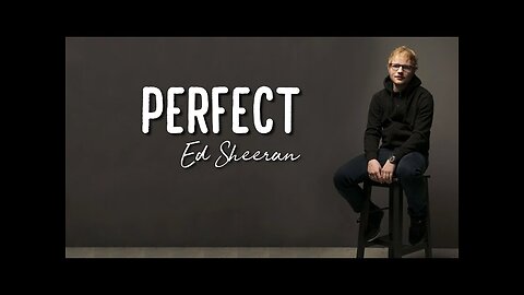 Ed Sheeran - Perfect