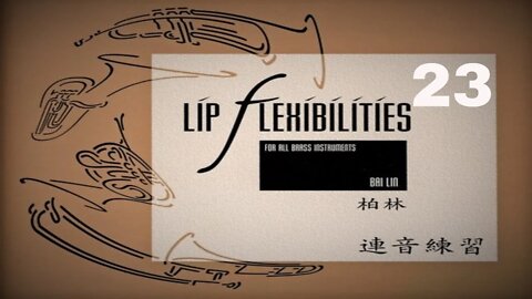 🎺🎺 Bai Lin - Lip Flexibility for Trumpet Section 05 - 23 (w/ Play-along Section) [TRUMPET METHOD]