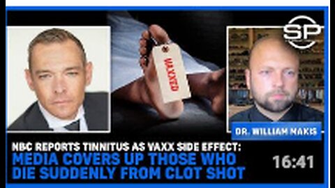 NBC Reports Tinnitus As Vaxx Side Effect: Media Covers Up Those Who DIE SUDDENLY From CLOT SHOT