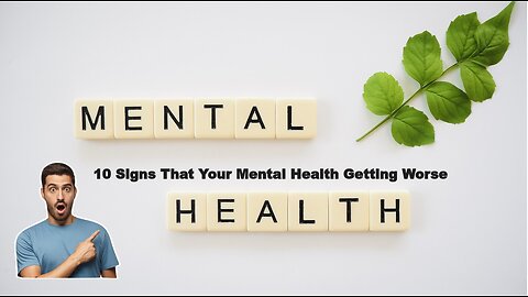 10 signs That Your Mental Health Getting worse