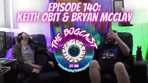 Bogcast Ep140: Keith Obit & Bryan McClay