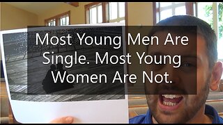 Most Young Men Are Single. Most Young Women Are Not.