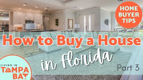 HOW TO BUY A HOUSE IN FLORIDA 2020 | Part 3 | Expert Tips