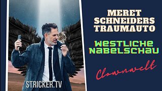 Meret Schneiders Traumauto. Westliche Nabelschau. Clownwelt.