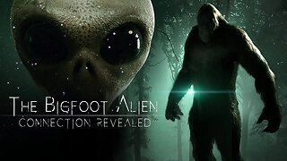 The Bigfoot–Alien Connection Revealed (Full Documentary)
