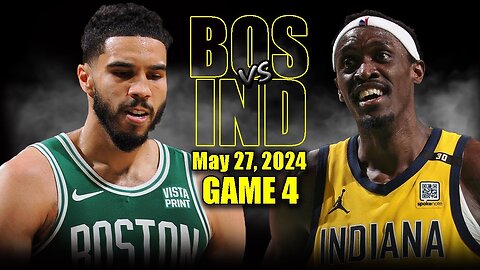 Boston Celtics vs Indiana Pacers Game 4 Full Highlights