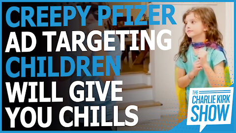 Creepy Pfizer Ad Targeting Children Will Give You Chills