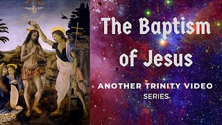 The Baptism of Jesus - Trinity Series (English Versioin)