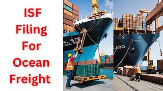 ISF Filing for Ocean Freight: A Step-by-Step Guide