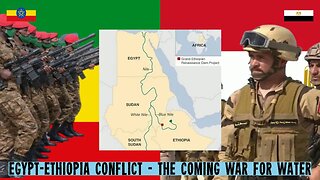 Egypt-Ethiopia - The coming war over water #egypt #ethiopia #egyptian #ethiopian