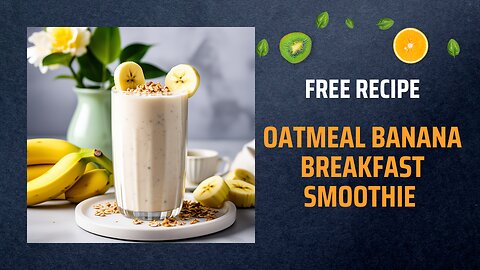 Free Oatmeal Banana Breakfast Smoothie Recipe 🍌🥣Free Ebooks +Healing Frequency🎵